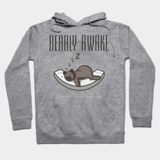 Bearly awake from sleep Hoodie